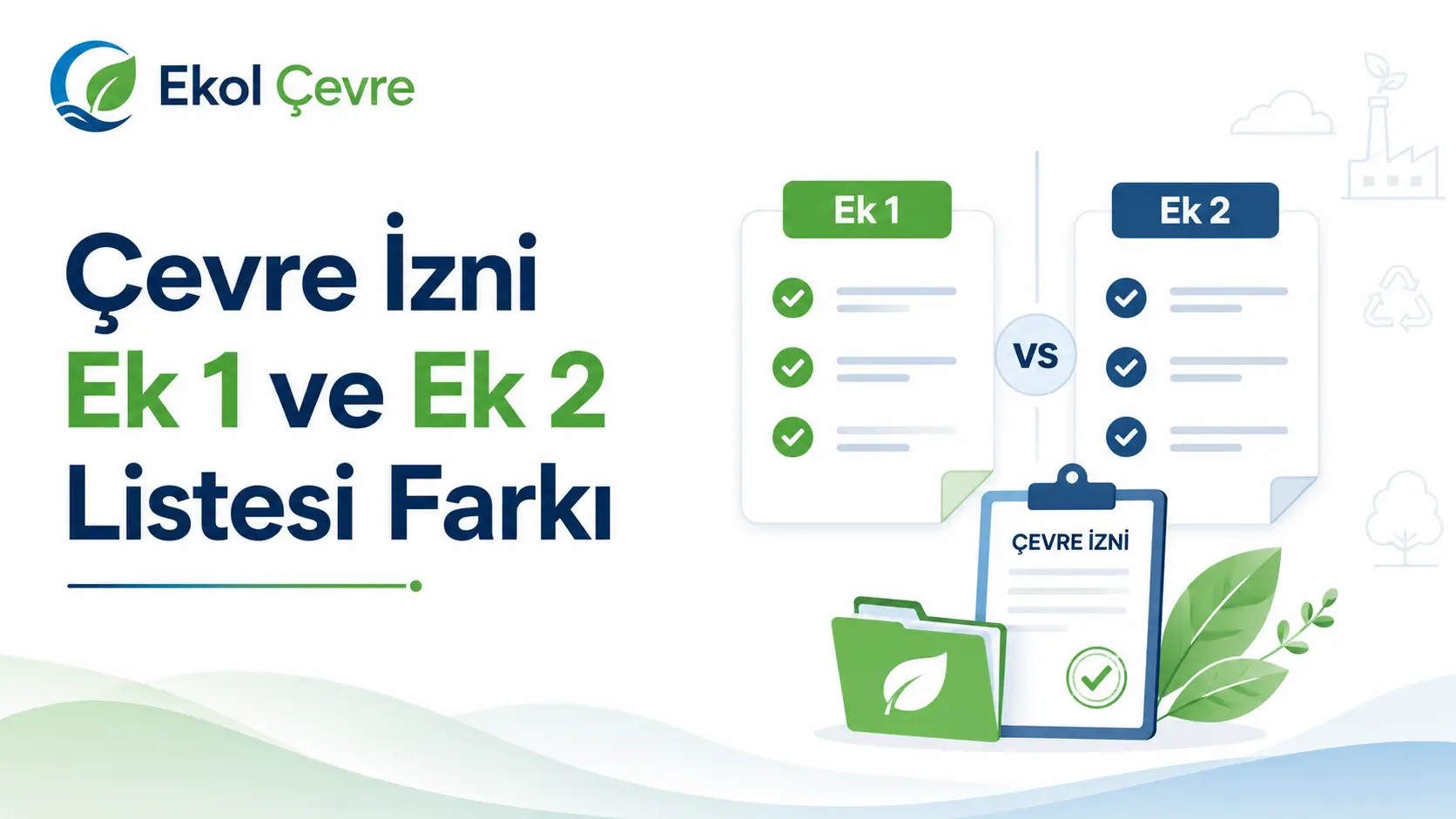 Çevre İzni Ek 1 ve Ek 2 Listesi Farkı
