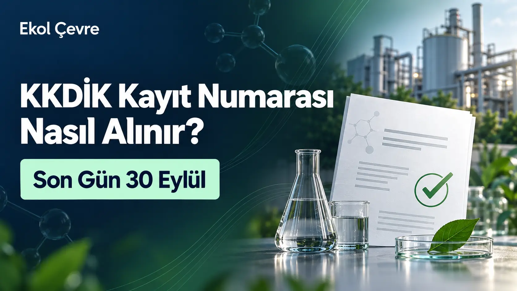 KKDİK Kayıt Numarası Nasıl Alınır? Son Gün 30 Eylül - Ekol Çevre