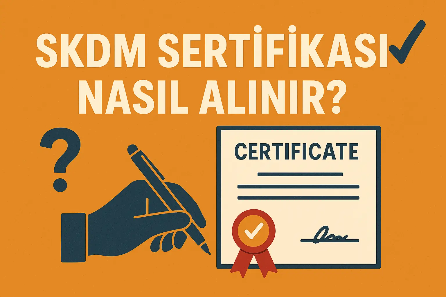 SKDM Sertifikası Nasıl Alınır?