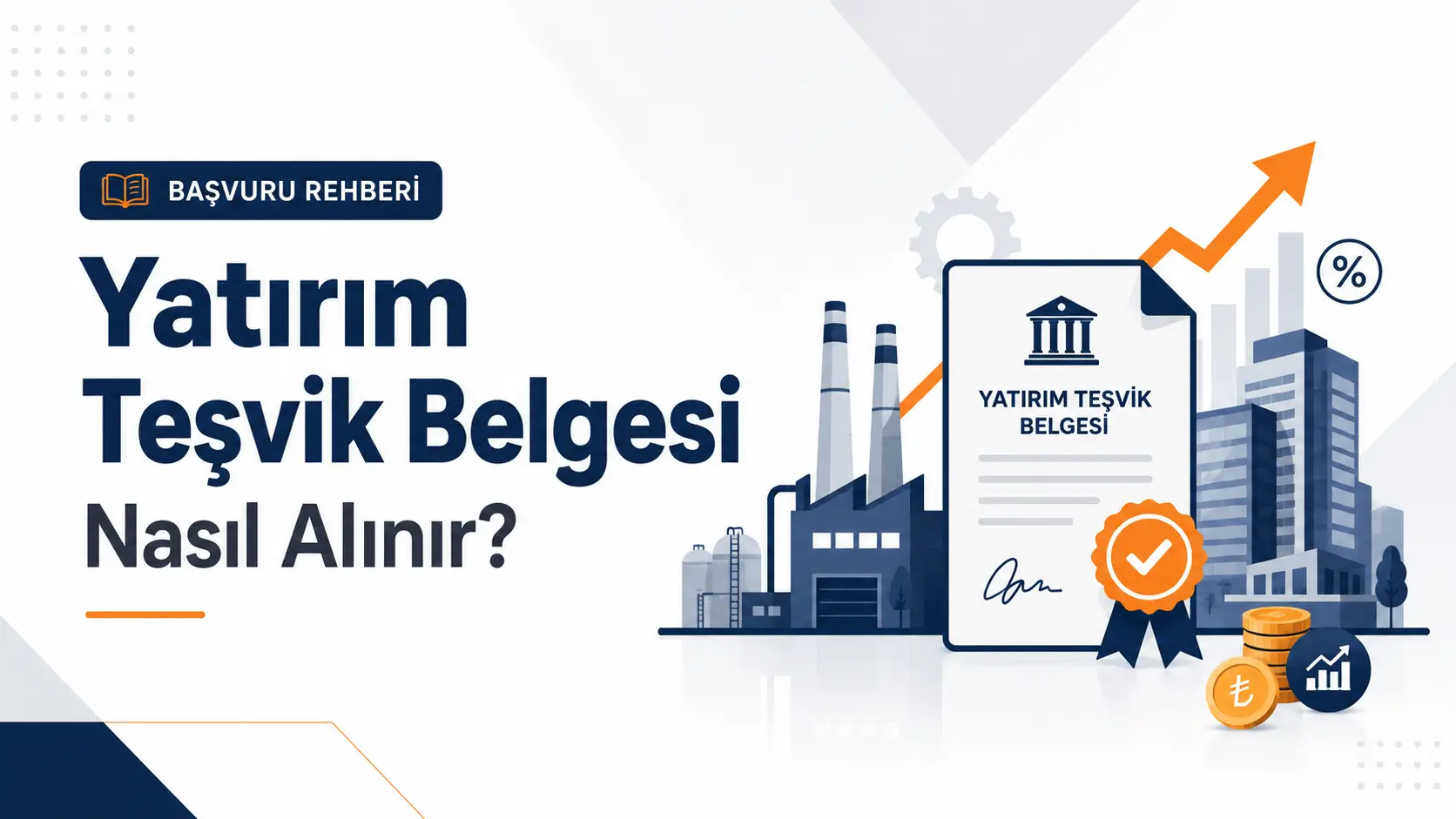 Yatırım Teşvik Belgesi Nasıl Alınır?