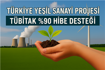 Türkiye Yeşil Sanayi Projesi | TÜBİTAK %90 Hibe